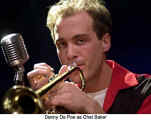 Danny De Poe as Chet Baker