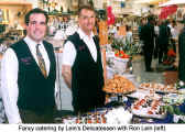 Fancy catering by Lein's Delicatessen with Ron Lein [left] (White Rose)