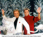 Siegfried & Roy send their greetings