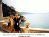 My aunt and cousin at the Austrian Imperial "summer castle" Miramare at the Adriatic Sea